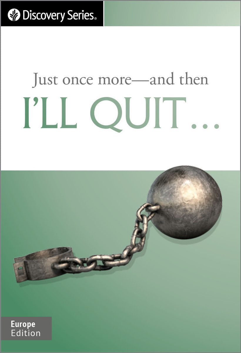 Just once more—and then I'll quit . . .
