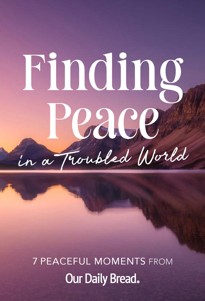 Finding Peace in a Troubled World
