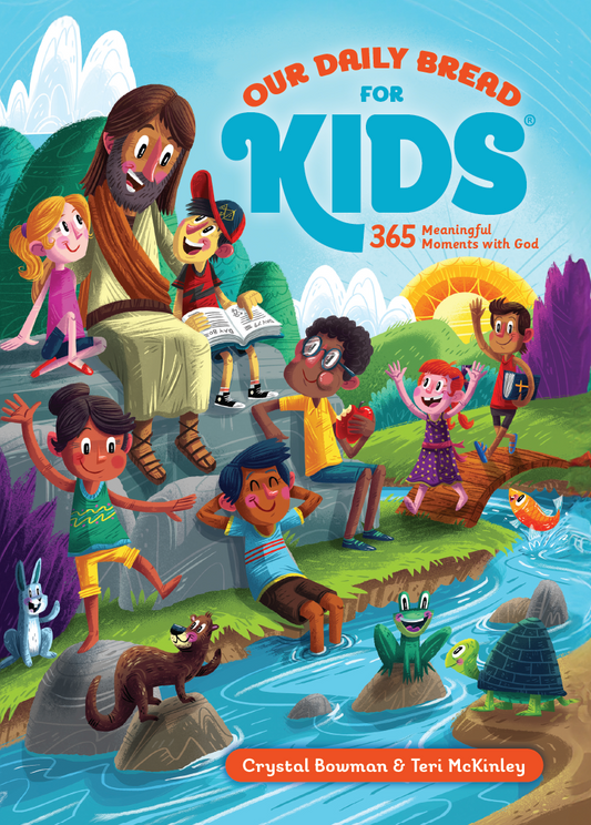 Our Daily Bread for Kids: 365 Meaningful Moments with God