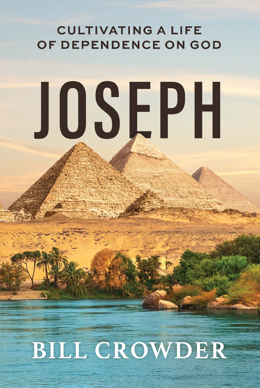 Joseph: Cultivating a Life of Dependence on God