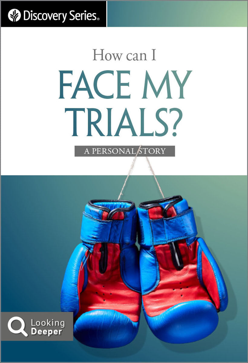 How can I face my trials?