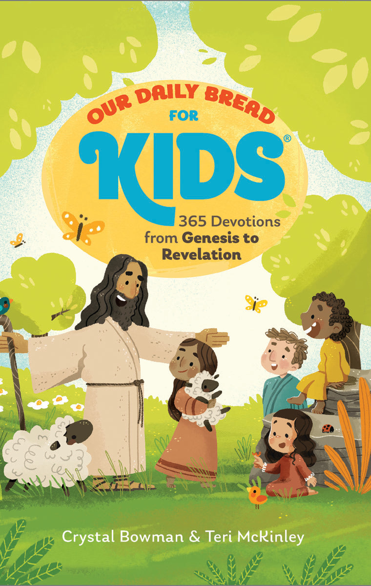 Our Daily Bread for Kids: 365 Devotions from Genesis to Revelation