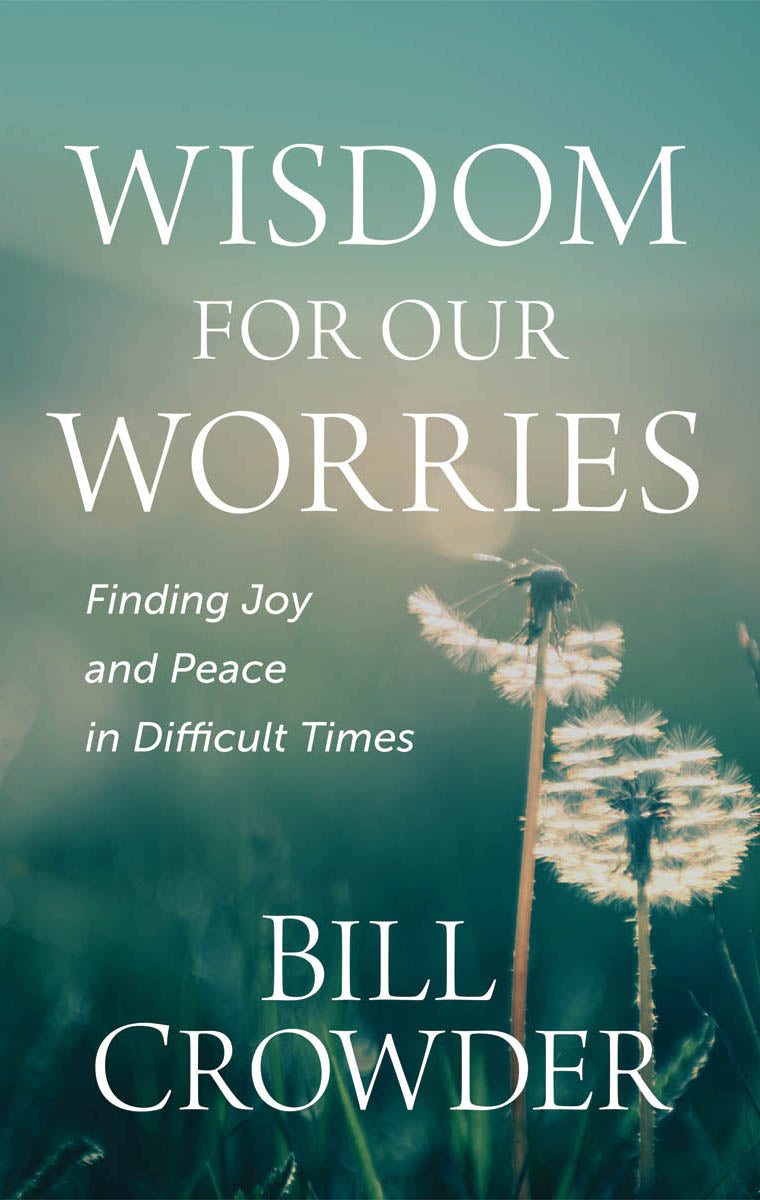 Wisdom for our Worries