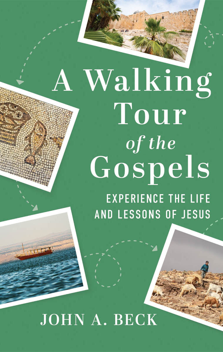 A Walking Tour of the Gospels