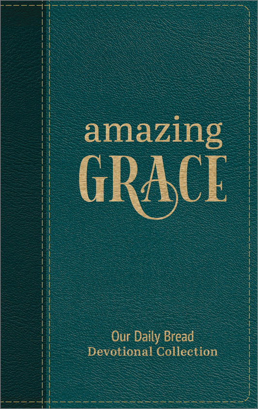 Our Daily Bread Devotional Collection: Amazing Grace