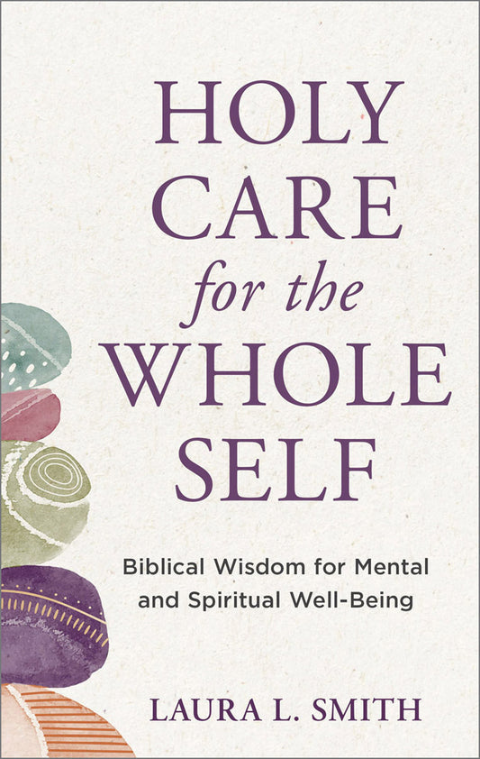 Holy Care for the Whole Self